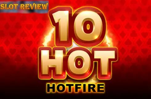 10 Hot HOTFIRE - обзор слота